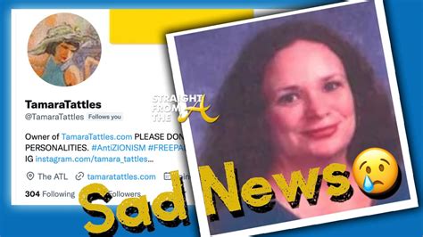 tamaratattles|RIP: Blogger Tamara Tattles Dead at 58